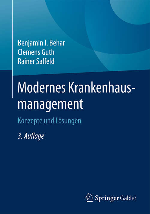 Book cover of Modernes Krankenhausmanagement: Konzepte und Lösungen (3. Aufl. 2016)