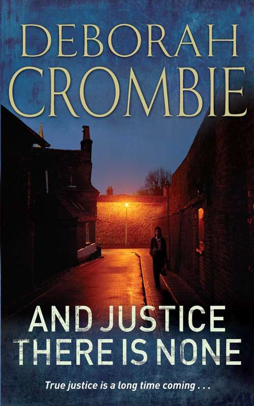 Book cover of And Justice There is None (Duncan Kincaid/Gemma James #8)