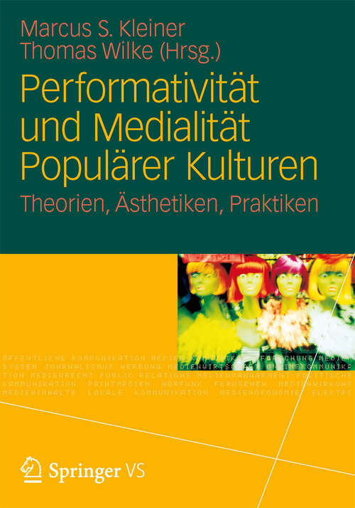 Book cover of Performativität und Medialität Populärer Kulturen: Theorien, Ästhetiken, Praktiken (2013)