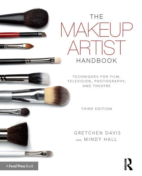 Book cover of The Makeup Artist Handbook: Techniques for Film, Television, Photography, and Theatre (3)