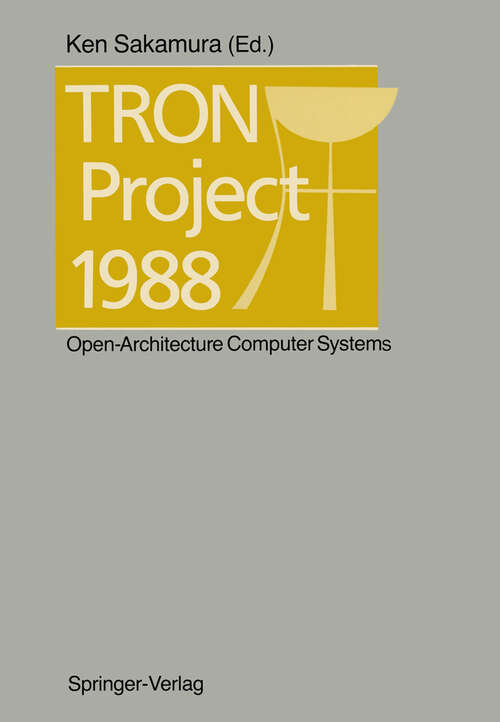 Book cover of TRON Project 1988: Open-Architecture Computer Systems (1988)