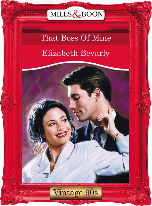 Book cover of That Boss Of Mine (ePub First edition) (Mills And Boon Vintage Desire Ser. #1231)