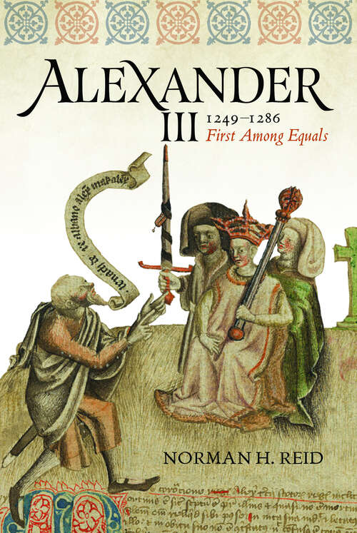 Book cover of Alexander III: 1249–1286 First Among Equals