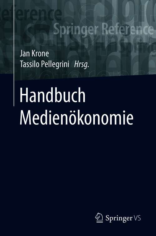 Book cover of Handbuch Medienökonomie (1. Aufl. 2020)