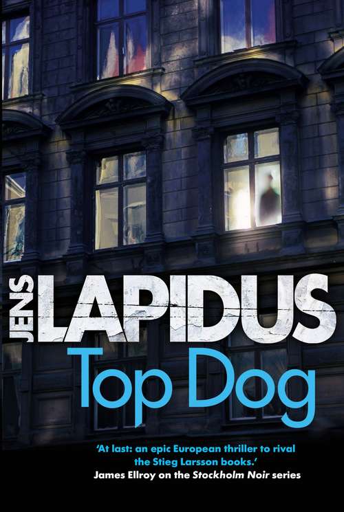 Book cover of Top Dog: The brilliant Scandi-noir thriller, for fans of Stieg Larsson and Jo Nesbø (Main) (Stockholm Noir #2)