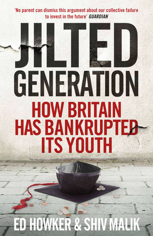 Book cover of Welcome to the Jilted Generation: Young Britain in 2013