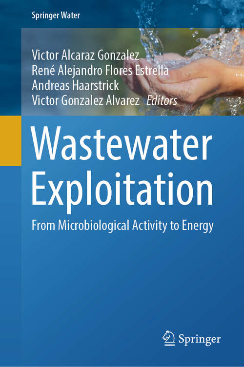 Book cover of Wastewater Exploitation: From Microbiological Activity to Energy (2024) (Springer Water)