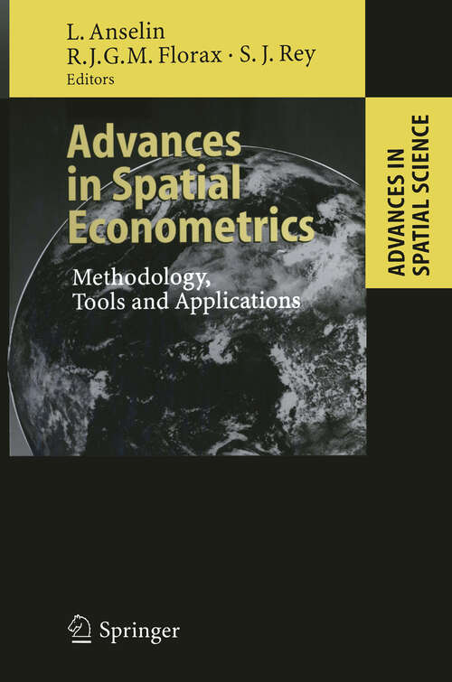 Book cover of Advances in Spatial Econometrics: Methodology, Tools and Applications (2004) (Advances in Spatial Science)