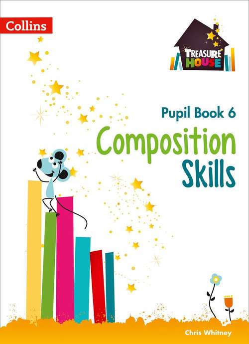 Book cover of Composition Skills Pupil Book 6 (Treasure House Ser.) (PDF)