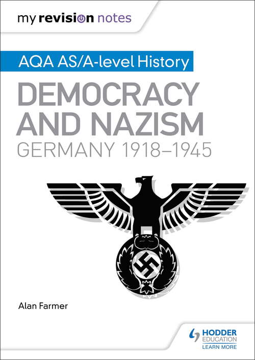 Book cover of My Revision Notes: AQA AS/A-level History: Democracy and Nazism: Germany, 1918–1945