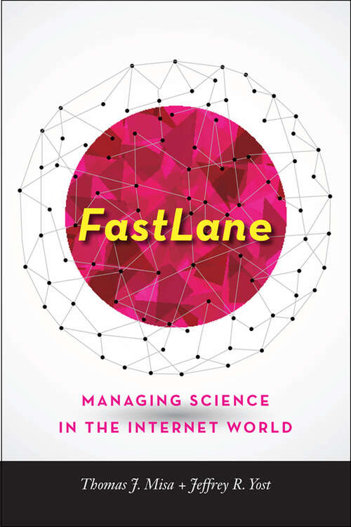 Book cover of FastLane: Managing Science in the Internet World (Johns Hopkins Studies in the History of Technology)