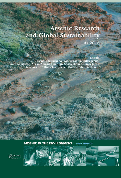 Book cover of Arsenic Research and Global Sustainability: Proceedings of the Sixth International Congress on Arsenic in the Environment (As2016), June 19-23, 2016, Stockholm, Sweden (Arsenic in the Environment - Proceedings)