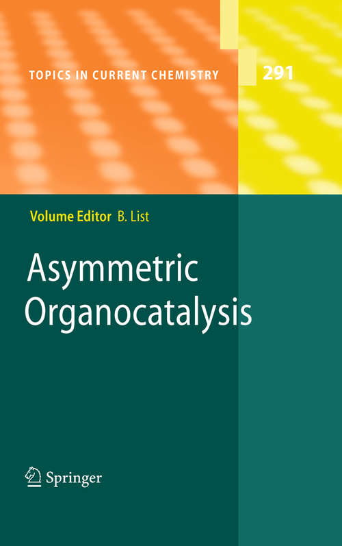 Book cover of Asymmetric Organocatalysis: Lewis Base And Acid Catalysts (2009) (Topics in Current Chemistry #291)
