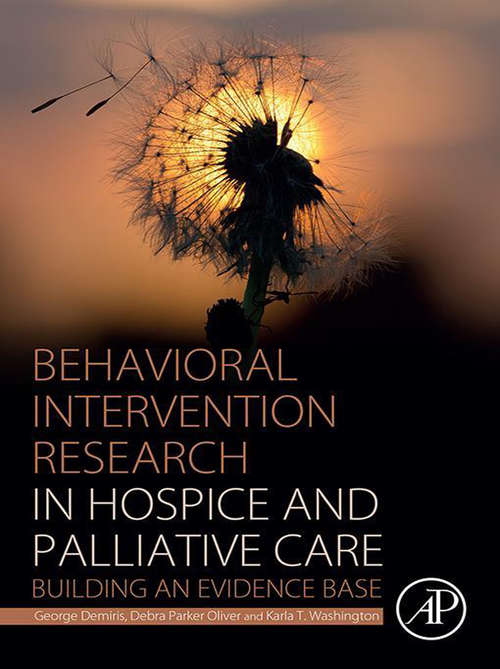 Book cover of Behavioral Intervention Research in Hospice and Palliative Care: Building an Evidence Base
