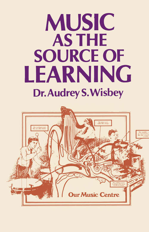 Book cover of Music as the Source of Learning: Consultant in Early Childhood and Remedial Education and Educational Technology (1980)