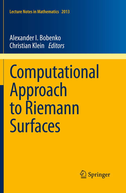 Book cover of Computational Approach to Riemann Surfaces (2011) (Lecture Notes in Mathematics #2013)