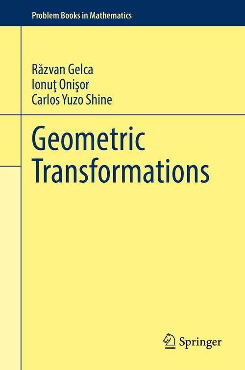 Book cover of Geometric Transformations (1st ed. 2022) (Problem Books in Mathematics)