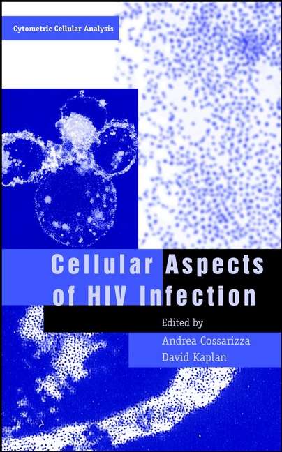 Book cover of Cellular Aspects of HIV Infection (Cytometric Cellular Analysis #7)
