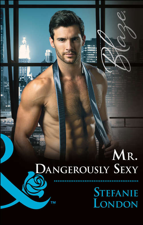 Book cover of Mr. Dangerously Sexy: The Mighty Quinns: Jamie Mr. Dangerously Sexy Her Sexy Texas Cowboy In Her Best Friend's Bed (ePub edition) (The Dangerous Bachelors Club #4)
