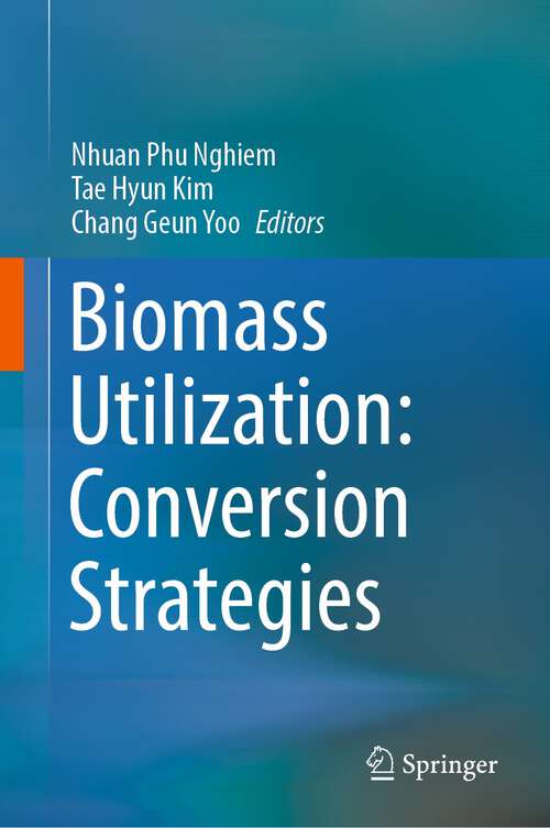 Book cover of Biomass Utilization: Conversion Strategies (1st ed. 2022)
