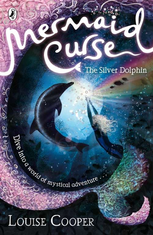 Book cover of Mermaid Curse: The Silver Dolphin (Mermaid Curse Ser.: Vol. 1)