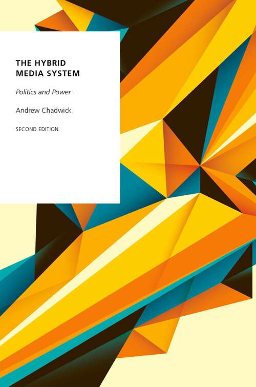 Book cover of The Hybrid Media System: Politics and Power (Oxford Studies in Digital Politics)