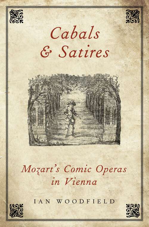 Book cover of Cabals and Satires: Mozart's Comic Operas in Vienna