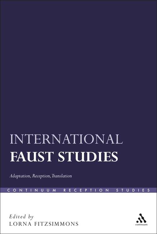 Book cover of International Faust Studies: Adaptation, Reception, Translation (Continuum Reception Studies)