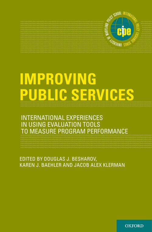 Book cover of Improving Public Services: International Experiences in Using Evaluation Tools to Measure Program Performance (International Policy Exchange Series)