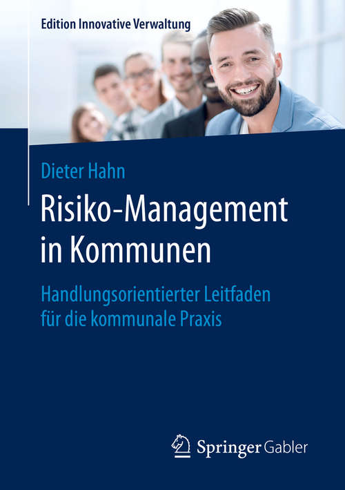 Book cover of Risiko-Management in Kommunen: Handlungsorientierter Leitfaden für die kommunale Praxis (1. Aufl. 2020) (Edition Innovative Verwaltung)