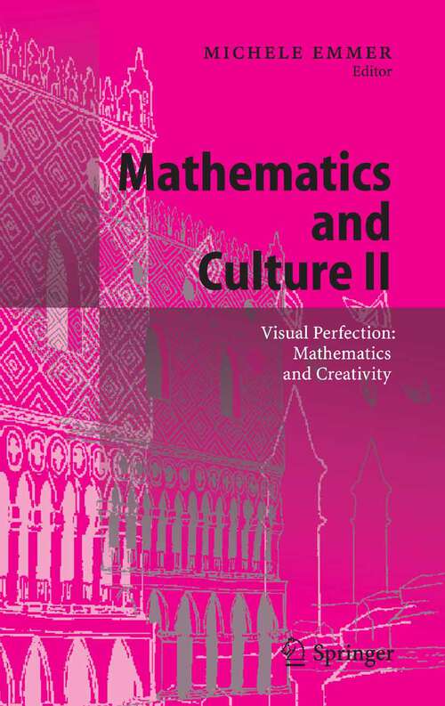 Book cover of Mathematics and Culture II: Visual Perfection: Mathematics and Creativity (2005)