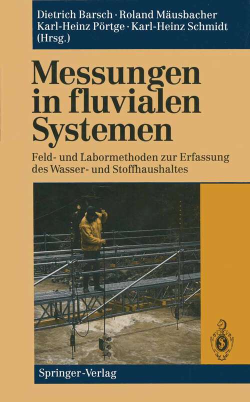 Book cover of Messungen in fluvialen Systemen: Feld- und Labormethoden zur Erfassung des Wasser- und Stoffhaushaltes (1994)