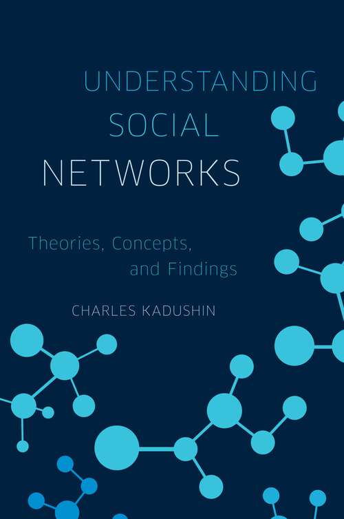 Book cover of Understanding Social Networks: Theories, Concepts, and Findings