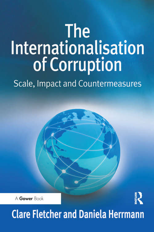Book cover of The Internationalisation of Corruption: Scale, Impact and Countermeasures