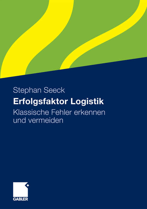 Book cover of Erfolgsfaktor Logistik: Klassische Fehler erkennen und vermeiden (2010)