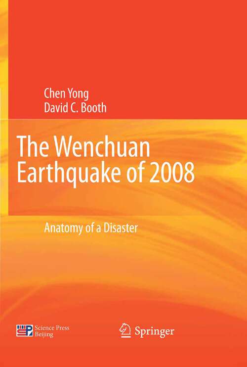 Book cover of The Wenchuan Earthquake of 2008: Anatomy of a Disaster (2011)