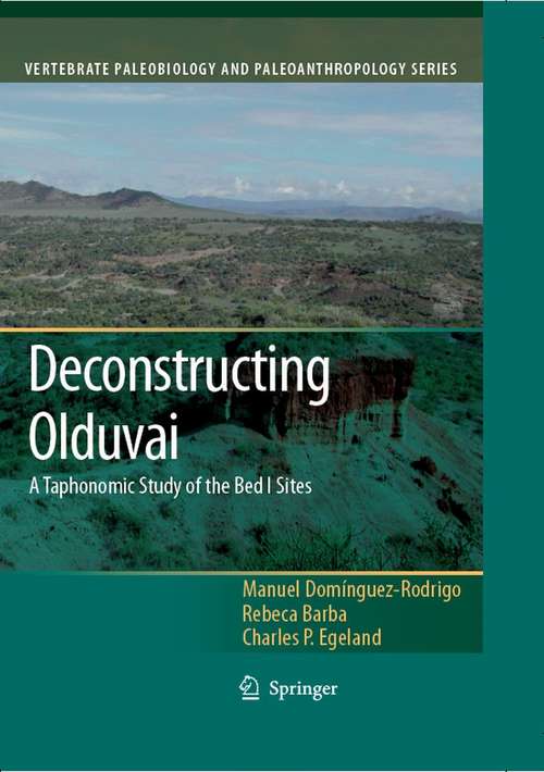 Book cover of Deconstructing Olduvai: A Taphonomic Study of the Bed I Sites (2007) (Vertebrate Paleobiology and Paleoanthropology)