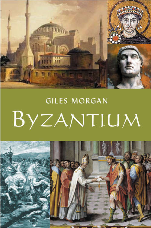 Book cover of Byzantium: Capital Of An Ancient Empire