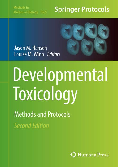 Book cover of Developmental Toxicology: Methods and Protocols (2nd ed. 2019) (Methods in Molecular Biology #1965)