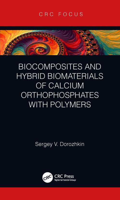 Book cover of Biocomposites and Hybrid Biomaterials of Calcium Orthophosphates with Polymers