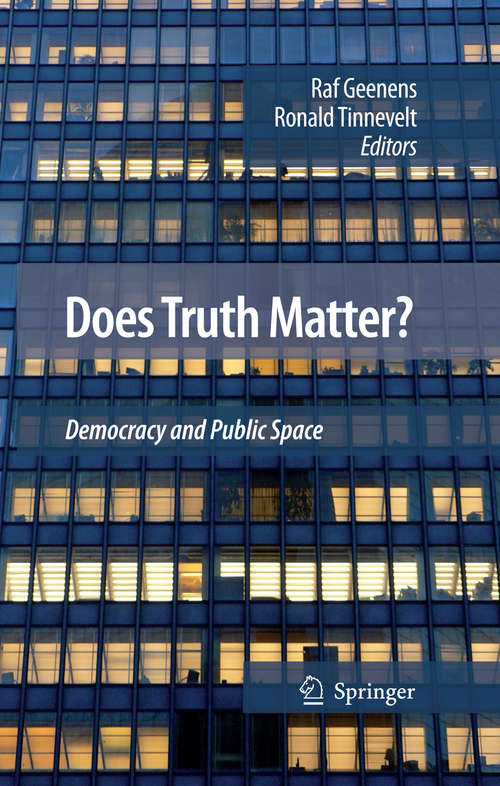 Book cover of Does Truth Matter?: Democracy and Public Space (2009)