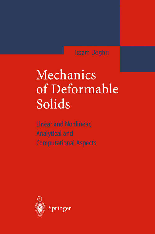 Book cover of Mechanics of Deformable Solids: Linear, Nonlinear, Analytical and Computational Aspects (2000)