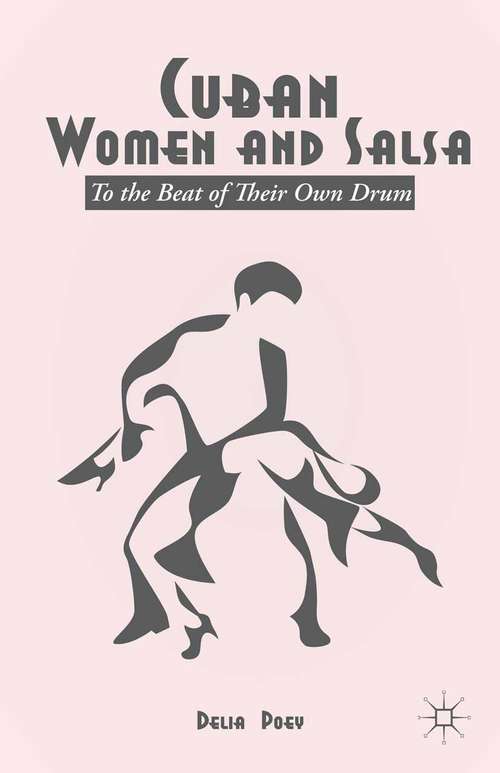 Book cover of Cuban Women and Salsa: To the Beat of Their Own Drum (2014)