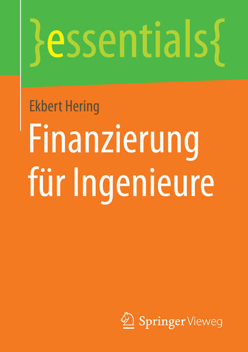 Book cover of Finanzierung für Ingenieure (2015) (essentials)