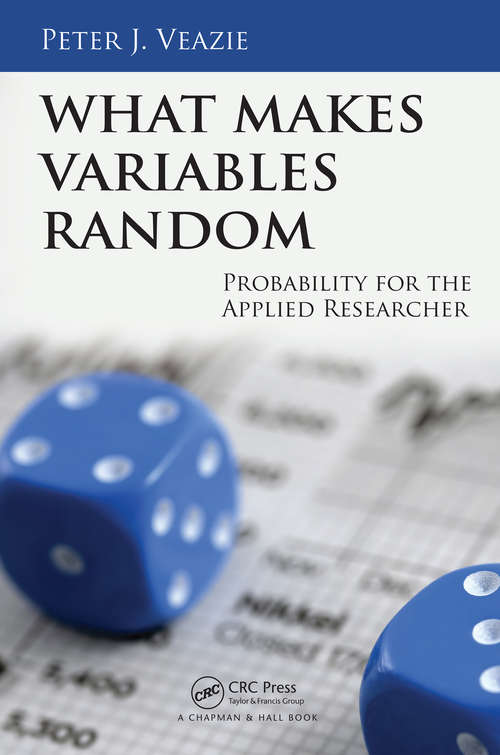 Book cover of What Makes Variables Random: Probability for the Applied Researcher