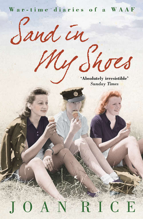 Book cover of Sand In My Shoes: Coming Of Age In The Second World War: A Waaf's Diary (ePub edition)