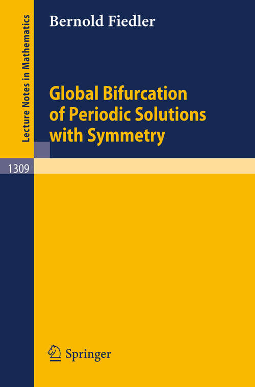 Book cover of Global Bifurcation of Periodic Solutions with Symmetry (1988) (Lecture Notes in Mathematics #1309)