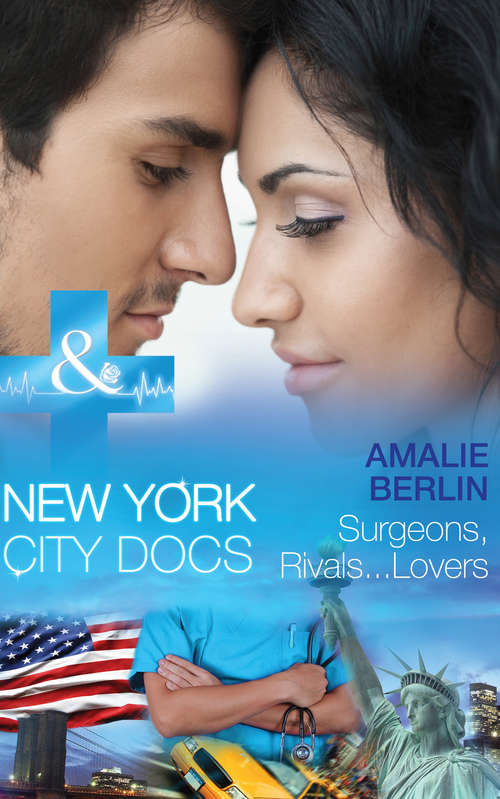 Book cover of Surgeons, Rivals...Lovers: Surgeons, Rivals... Lovers (ePub First edition) (New York City Docs #2)