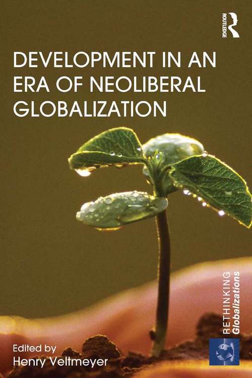 Book cover of Development in an Era of Neoliberal Globalization (Rethinking Globalizations)