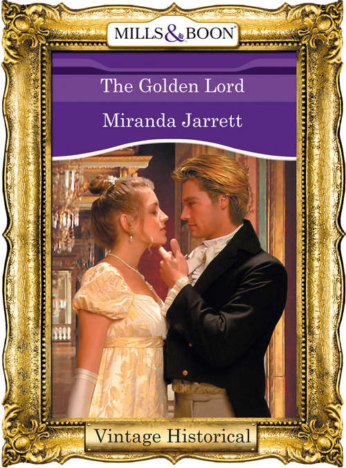 Book cover of The Golden Lord (ePub First edition) (The Lordly Claremonts #3)